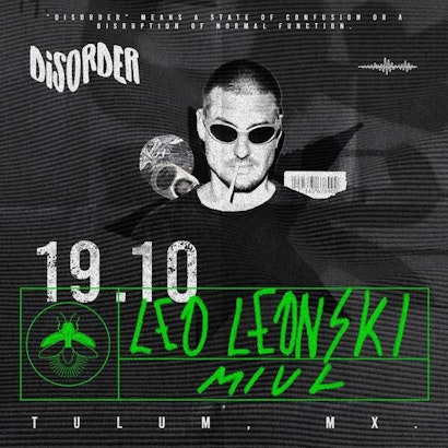 Leo Leonski | Disorder @ Vagalume Tulum