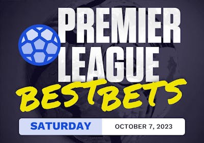 Premier League Best Bets Today [Saturday 10/7/2023]