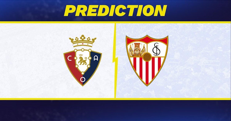 Osasuna-Sevilla Predictions and Game Preview.
