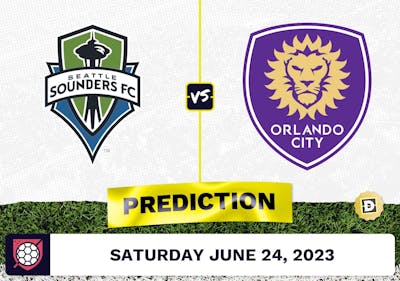 Seattle Sounders vs. Orlando City Prediction - June 24, 2023