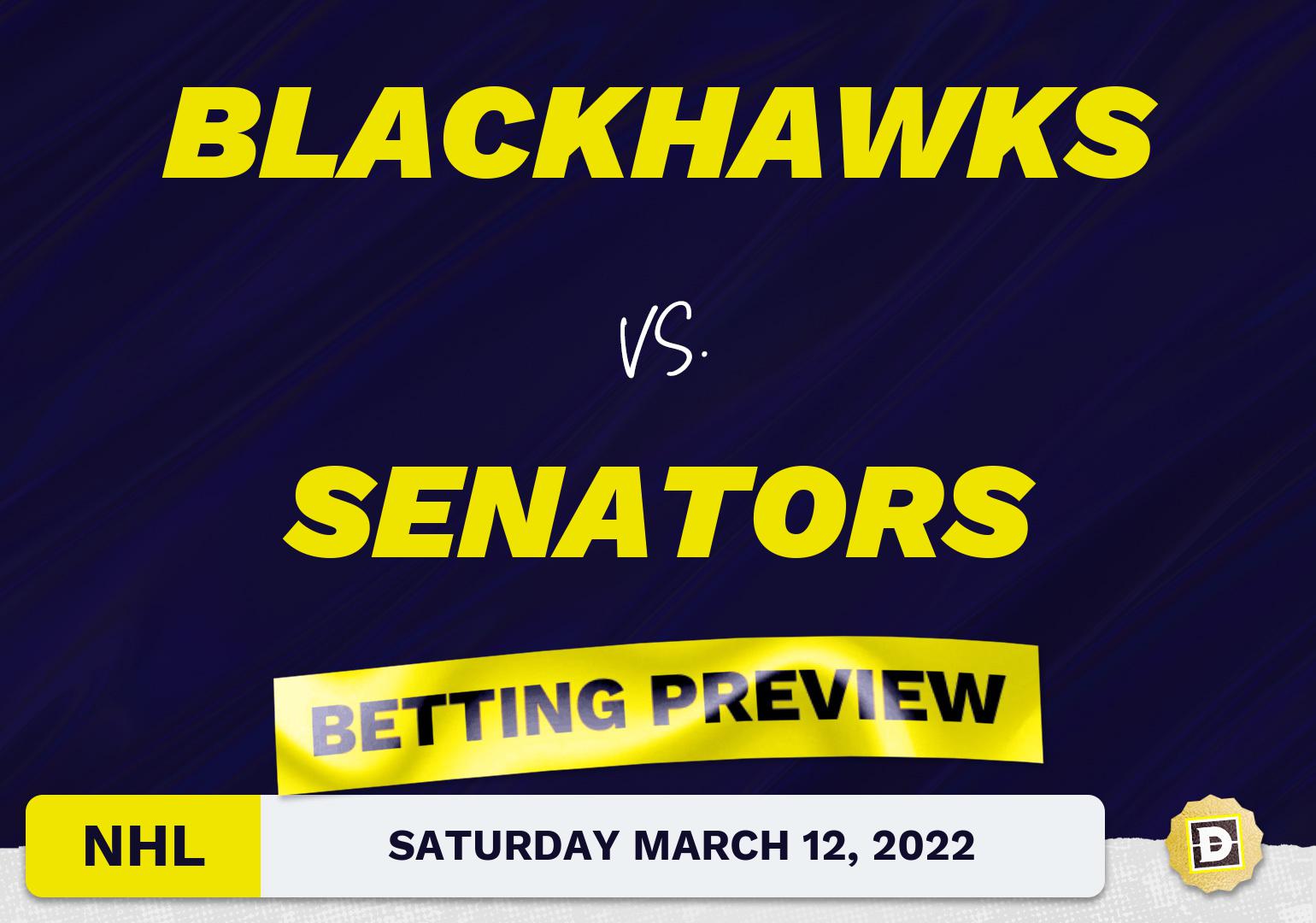 Blackhawks vs. Senators Predictions and Odds - Mar 12, 2022