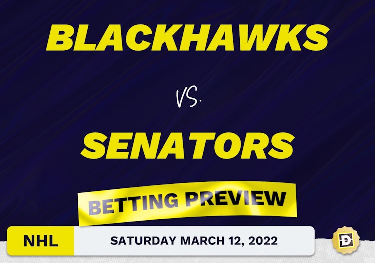 Blackhawks vs. Senators Predictions and Odds - Mar 12, 2022