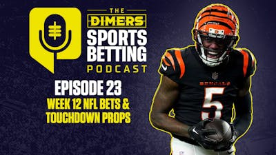 Dimers Sports Betting Podcast Ep. 23: Best NFL Bets in Week 12, Prop Betting Angles and TD Parlays
