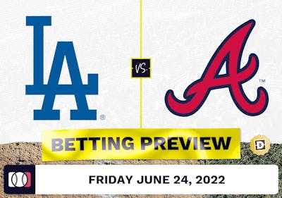 Dodgers vs. Braves Prediction and Odds - Jun 24, 2022