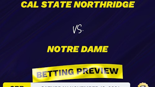 Cal State Northridge vs. Notre Dame CBB Predictions and Odds - Nov 13, 2021