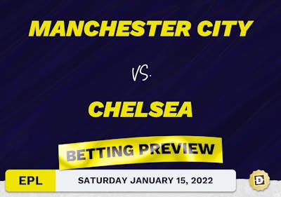 Manchester City vs. Chelsea Predictions and Odds - Jan 15, 2022