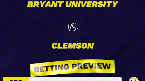 Bryant University vs. Clemson CBB Predictions and Odds - Nov 15, 2021