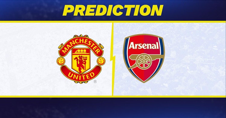 Manchester United-Arsenal Predictions and Game Preview.