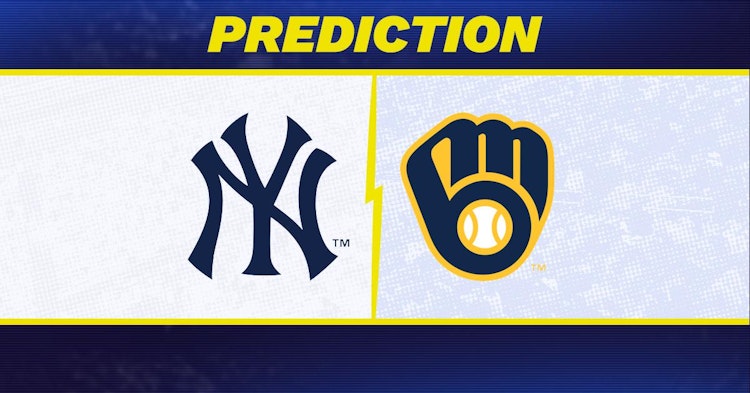 New York Yankees-Milwaukee Brewers Predictions and Game Preview.