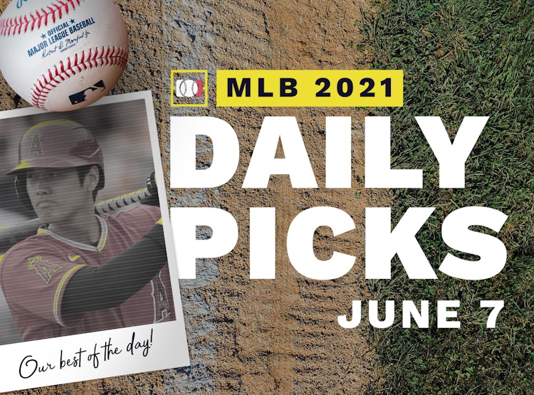 Best MLB Betting Picks and Parlays: Monday June 7, 2021