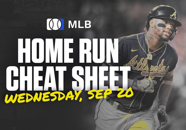 Home Run Cheat Sheet - HR Data, Stats, Matchups and More - Wednesday, September 20