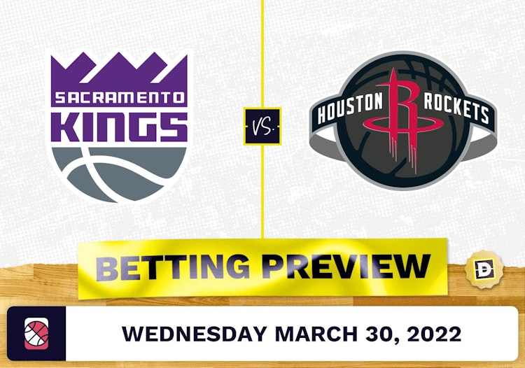 Kings vs. Rockets Predictions and Odds - Mar 30, 2022