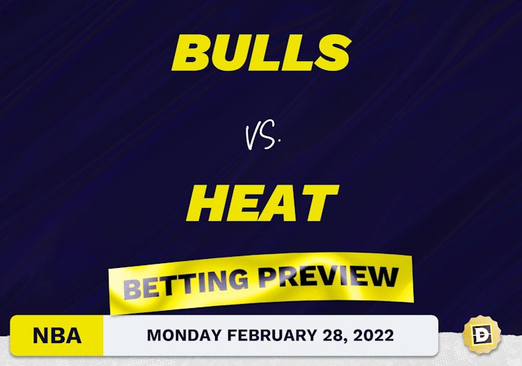 Bulls vs. Heat Predictions and Odds - Feb 28, 2022