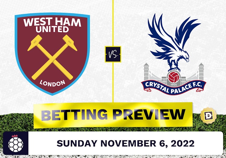 West Ham vs. Crystal Palace Prediction and Odds - Nov 6, 2022