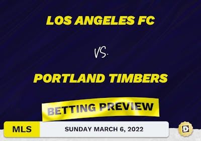 Los Angeles FC vs. Portland Timbers Predictions - Mar 6, 2022