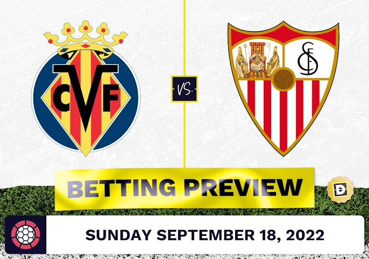 Villareal vs. Sevilla Prediction and Odds - Sep 18, 2022