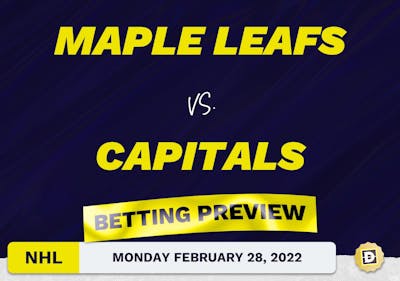 Maple Leafs vs. Capitals Predictions and Odds - Feb 28, 2022