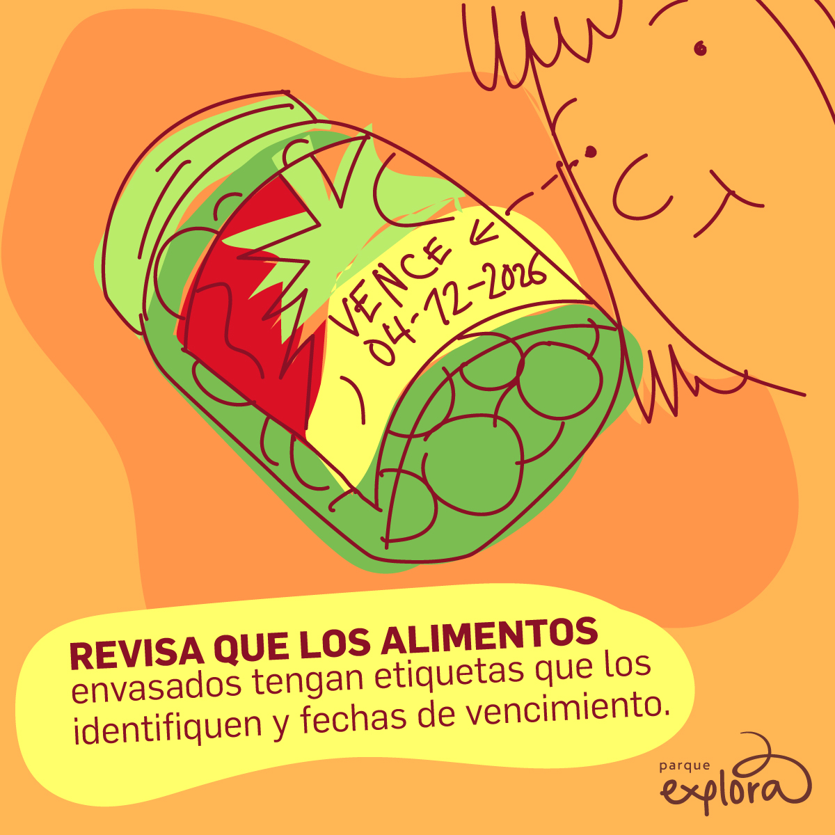 Ilustración. Sobre un fondo naranja se observa a una persona mirando atentamente un frasco con tapa que contiene alimentos y tiene una etiqueta en la que se lee «Vence 04-12-2026». En la parte inferior aparece el texto: «Revisa que los alimentos envasados tengan etiquetas que los identifiquen y fechas de vencimiento».