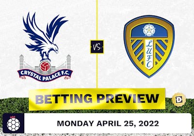Crystal Palace vs. Leeds Prediction and Odds - Apr 25, 2022