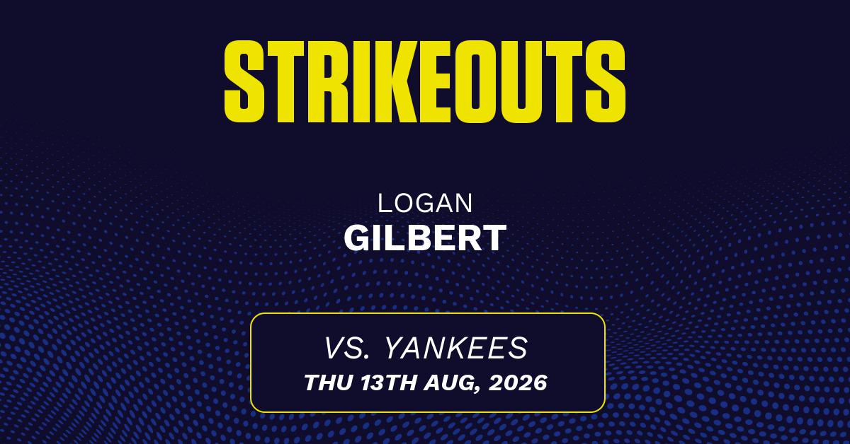 Logan Gilbert projected stats for Thursday, August 13, 2026.