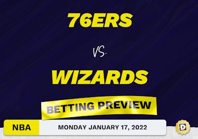 76ers vs. Wizards Predictions and Odds - Jan 17, 2022