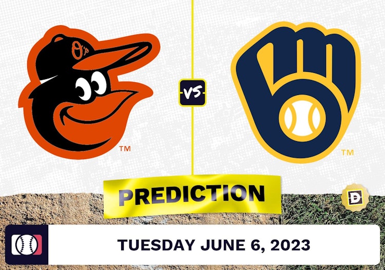 Orioles vs. Brewers Prediction for MLB Tuesday [6/6/2023]