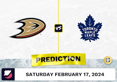 Anaheim Ducks vs. Toronto Maple Leafs Prediction, Odds, NHL Picks [2/17/2024]