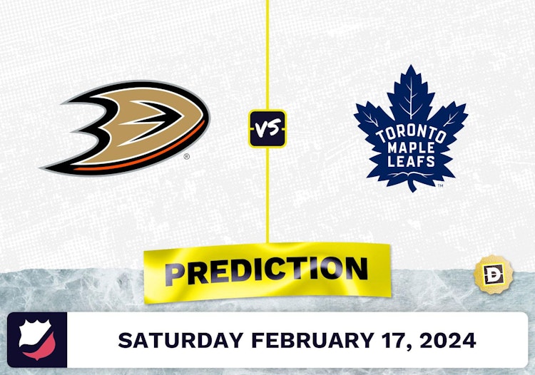 Anaheim Ducks vs. Toronto Maple Leafs Prediction, Odds, NHL Picks [2/17/2024]