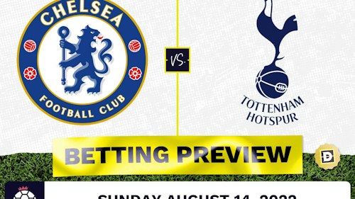 Chelsea vs. Tottenham Prediction and Odds - Aug 14, 2022