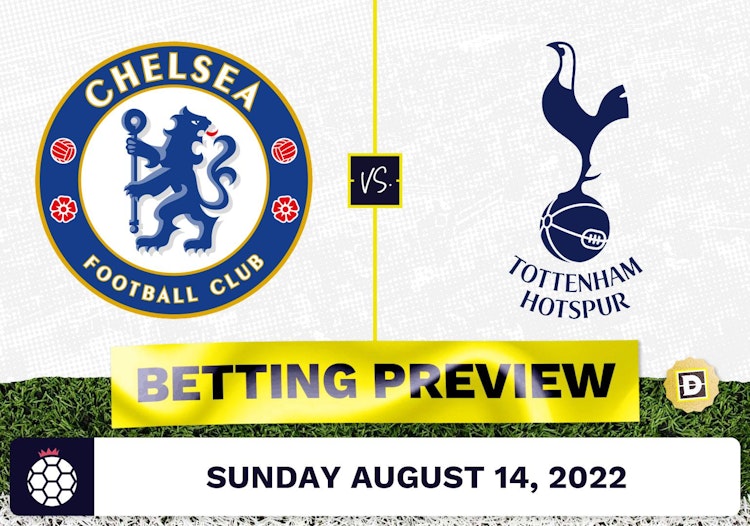 Chelsea vs. Tottenham Prediction and Odds - Aug 14, 2022