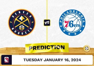 Denver Nuggets vs. Philadelphia 76ers Prediction, Odds, NBA Picks [1/16/2024]