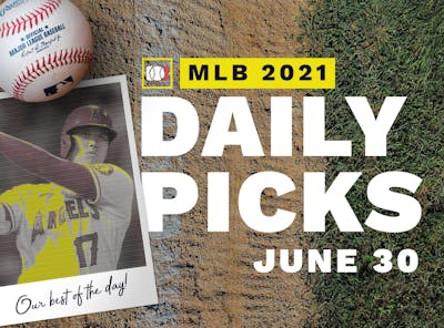 Best MLB Betting Picks and Parlays: Wednesday June 30, 2021