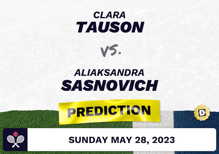 Clara Tauson vs. Aliaksandra Sasnovich Prediction - French Open 2023