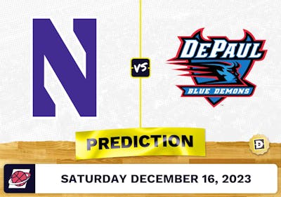 Northwestern vs. DePaul Prediction, Odds, Picks for College Basketball Saturday [12/16/2023]