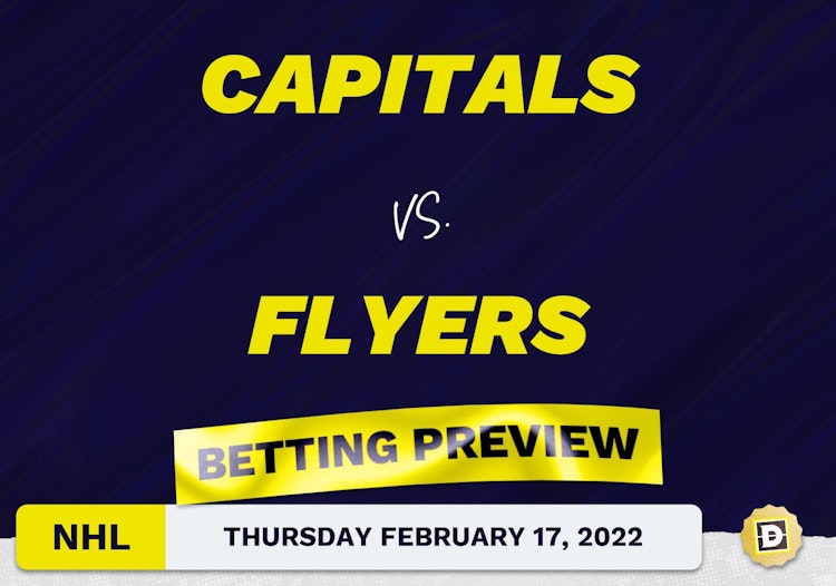 Capitals vs. Flyers Predictions and Odds - Feb 17, 2022