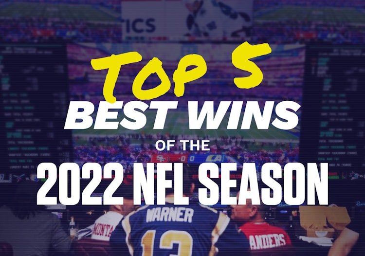 The 5 Best Gambling Wins of the 2022 NFL Season