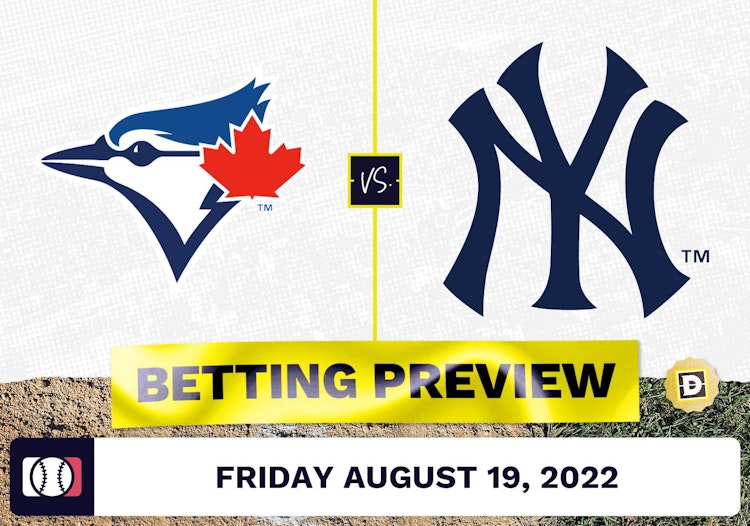 Blue Jays vs. Yankees Prediction and Odds - Aug 19, 2022