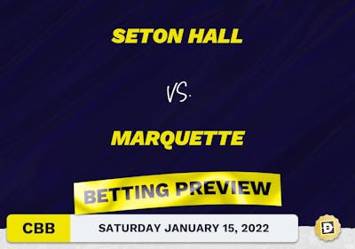 Seton Hall vs. Marquette CBB Predictions and Odds - Jan 15, 2022