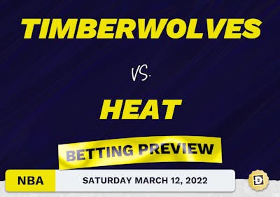 Timberwolves vs. Heat Predictions and Odds - Mar 12, 2022
