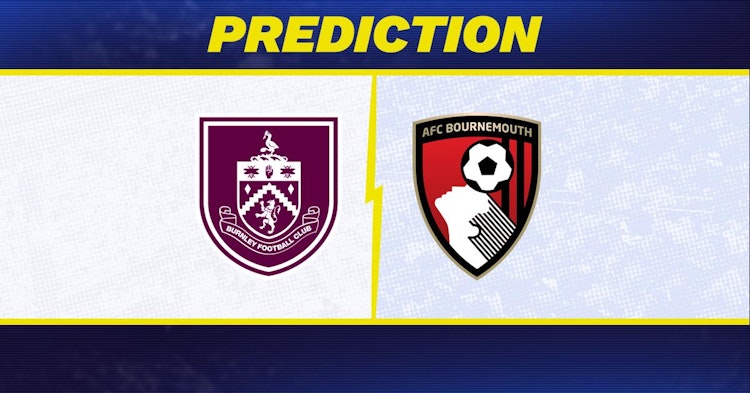 Burnley-Bournemouth Predictions and Game Preview.
