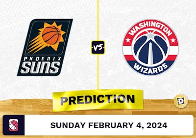 Phoenix Suns vs. Washington Wizards Prediction, Odds, NBA Picks [2/4/2024]