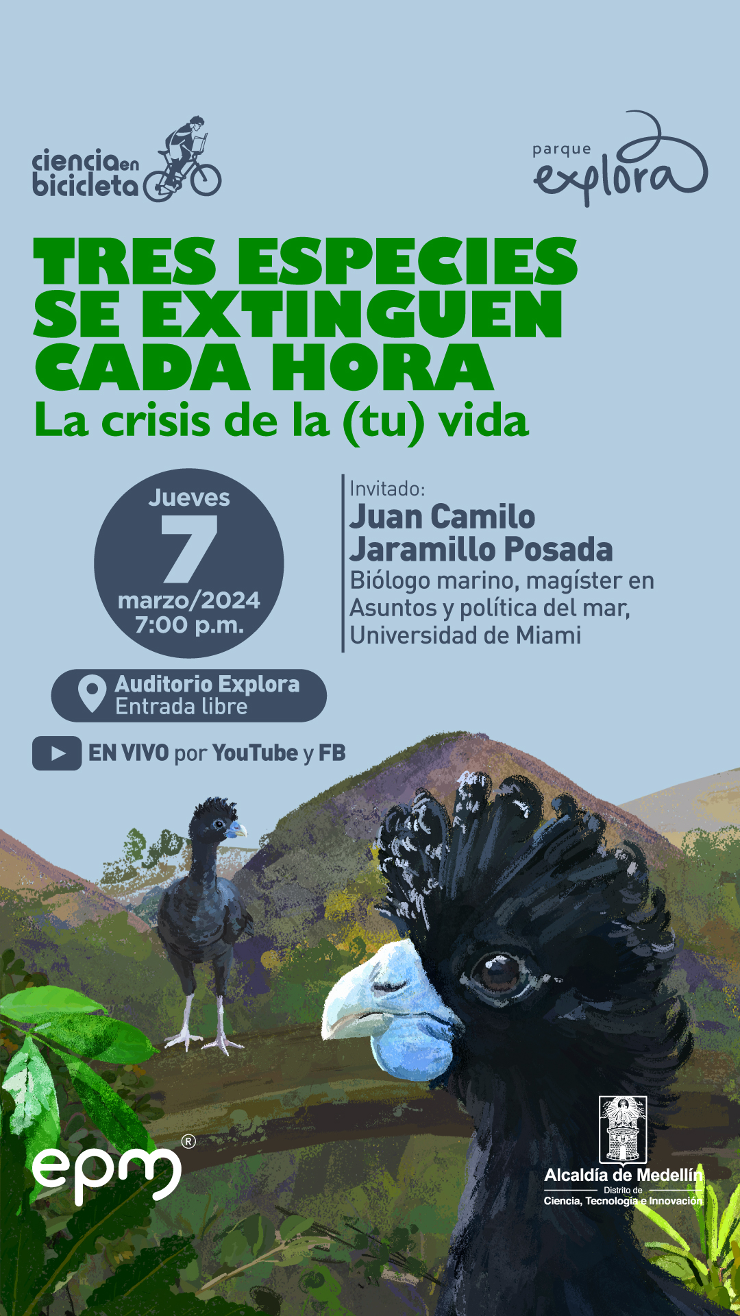 Ilustración. En el extremo derecho la cabeza de lado de un ave de plumas negras, con cresta negra y pico azul con una protuberancia debajo mira al lector, al fondo se ve otra ave igual de cuerpo entero, parada sobre una montaña color café y verde, al fondo se ven piedras, montañas y el cielo azul. A la izquierda un texto "Ciencia en bicicleta. Tres especies se extinguen cada hora. La crisis de la vida Invitados: Juan Camilo Jaramillo Posada, biólogo marino, magíster en Asuntos y política del mar, Universidad de Miami.  Auditorios Parque Explora, entrada libre. Transmisión en vivo por YouTube y Facebook"