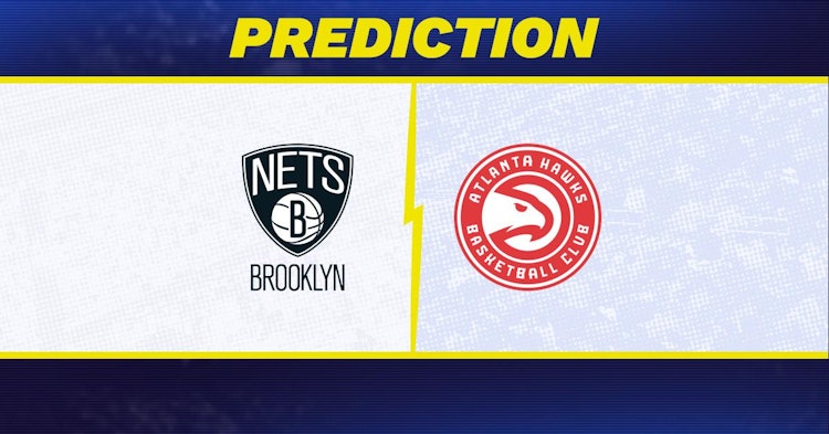 Brooklyn Nets-Atlanta Hawks Predictions and Game Preview.