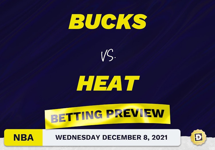 Bucks vs. Heat Predictions and Odds - Dec 8, 2021