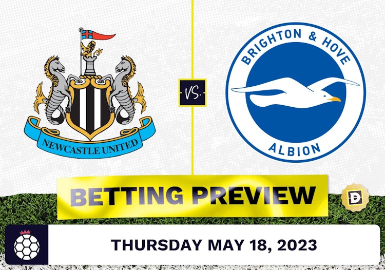 Newcastle vs. Brighton Prediction and Odds - May 18, 2023