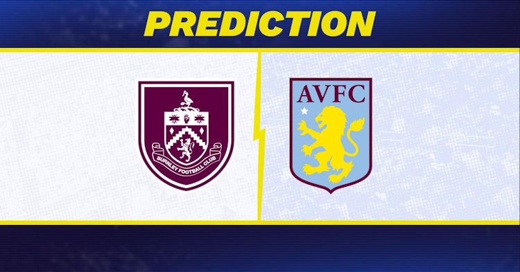 Burnley-Aston Villa Predictions and Game Preview.