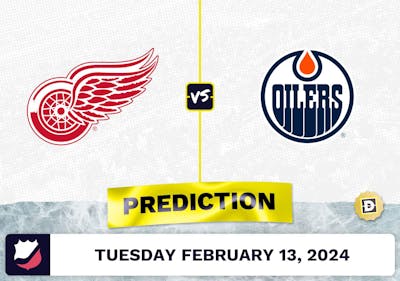 Detroit Red Wings vs. Edmonton Oilers Prediction, Odds, NHL Picks [2/13/2024]