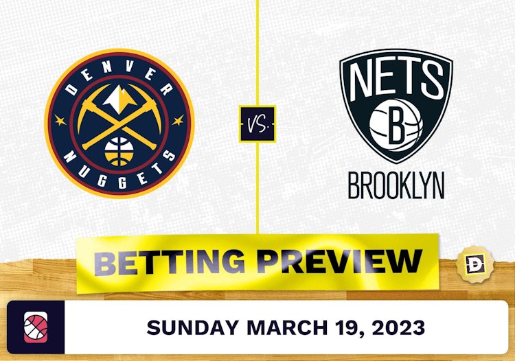 Nuggets vs. Nets Prediction and Odds - Mar 19, 2023