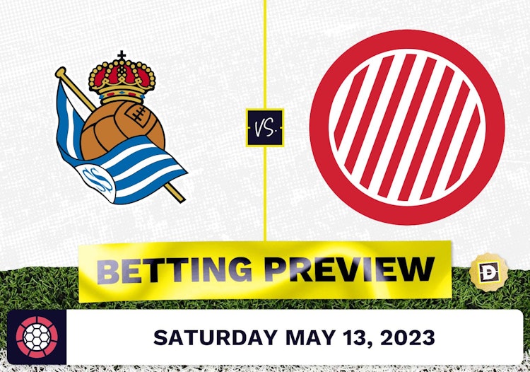 Real Sociedad vs. Girona Prediction and Odds - May 13, 2023