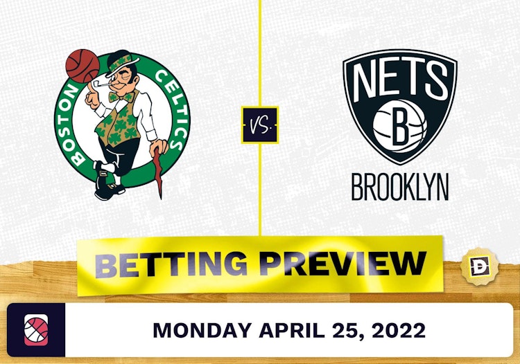 Celtics vs. Nets Prediction and Odds - Apr 25, 2022